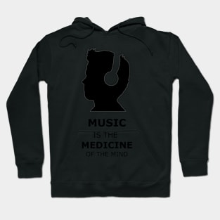 Music is the Medicine of the Mind Hoodie